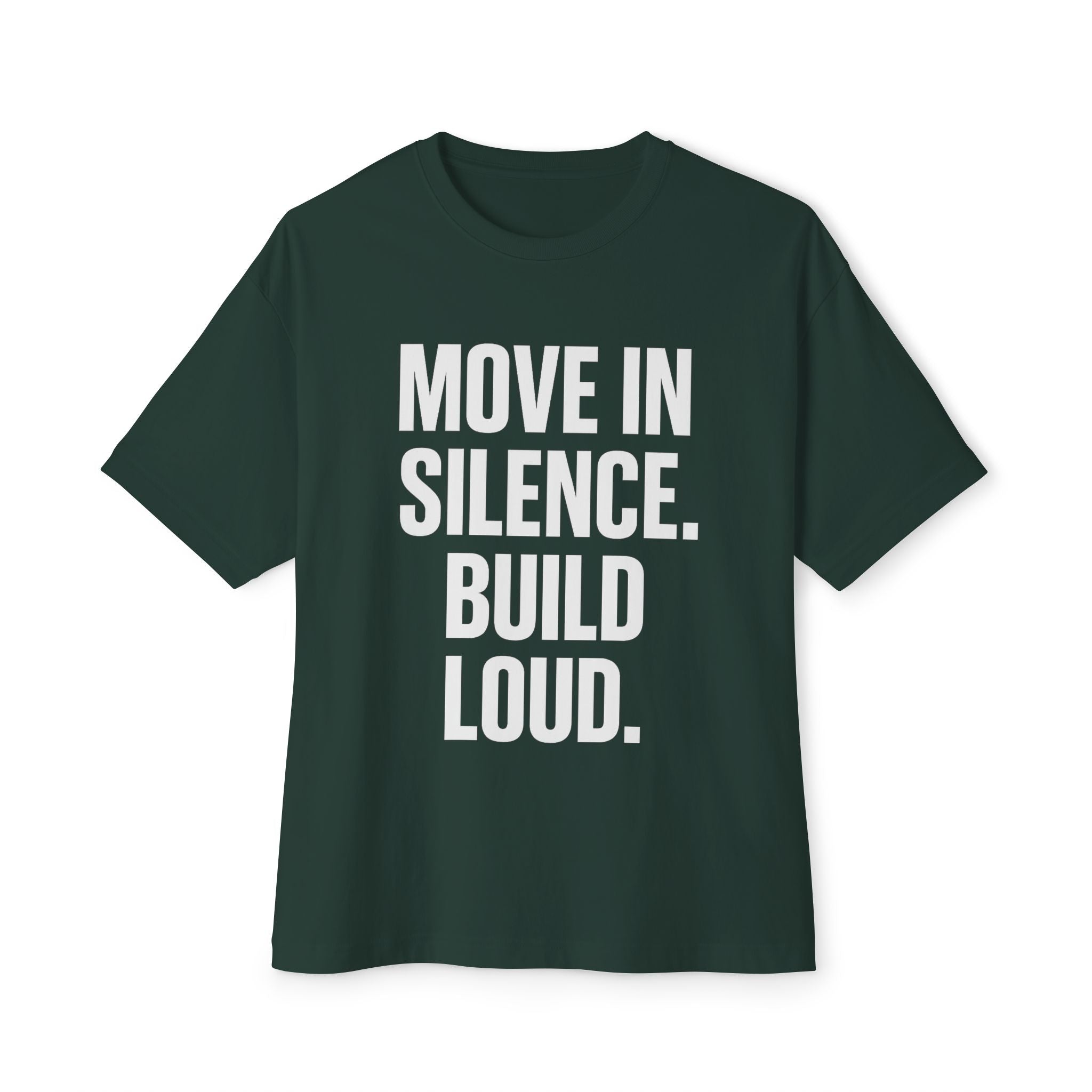 Inspirational Oversized Tee - Move in Silence Build Loud, Casual Style, Comfort Wear, Motivational Gift, Streetwear Fashion, Unisex Top